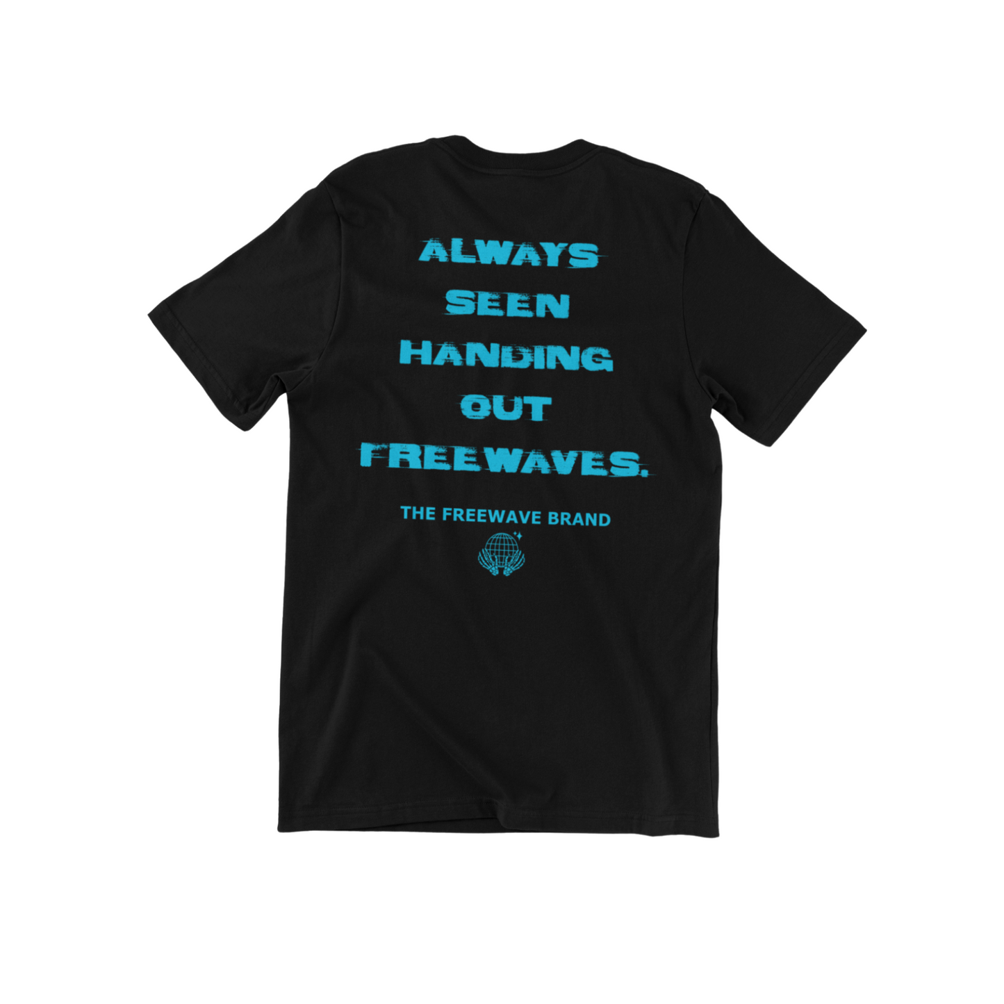 Always Seen Handing Out Freewaves Shirt (Black /Blue)